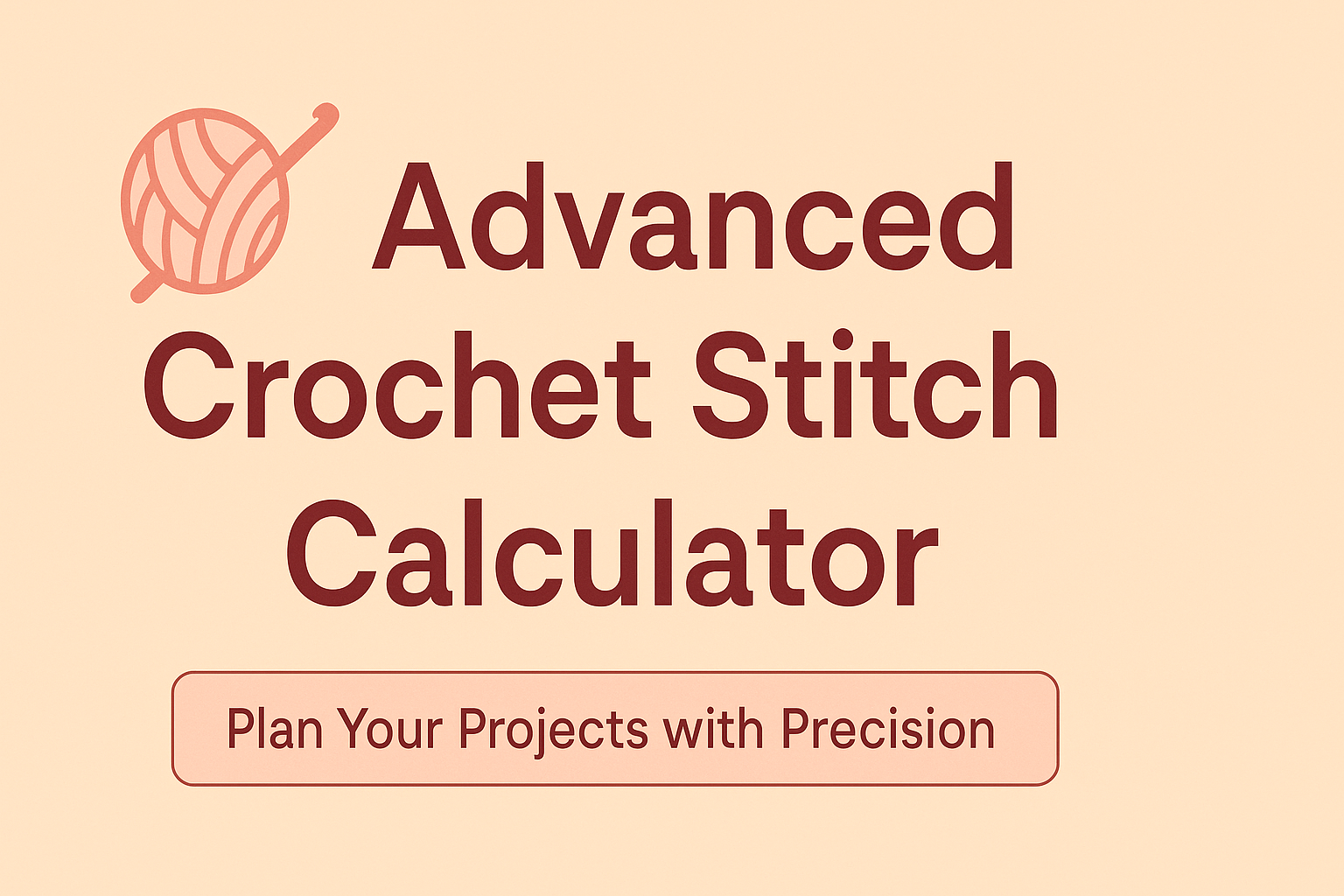 Crochet Stitch Calculator